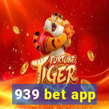 939 bet app